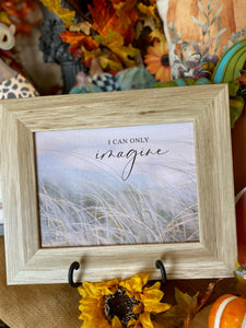 I Can Only Imagine Wood Frame Picture