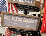 Load image into Gallery viewer, Americana God Bless America Land That I Love with wood frame 12”x4”
