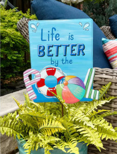 Life is BETTER by the Pool Metal Stake Sign with Attached Easel