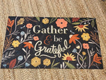 Load image into Gallery viewer, Gather &amp; be Grateful Door Mat Outdoor or Indoor
