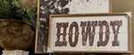Load image into Gallery viewer, Howdy Western Art with Wood Frame
