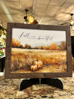 Load image into Gallery viewer, Fall Is Proof That Change Is Beautiful Pumpkin Wood Framed Picture 13”x16” Shimmering Art
