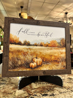 Load image into Gallery viewer, Fall Is Proof That Change Is Beautiful Pumpkin Wood Framed Picture 13”x16” Shimmering Art
