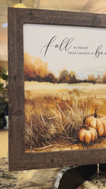 Load and play video in Gallery viewer, Fall Is Proof That Change Is Beautiful Pumpkin Wood Framed Picture 13”x16” Shimmering Art
