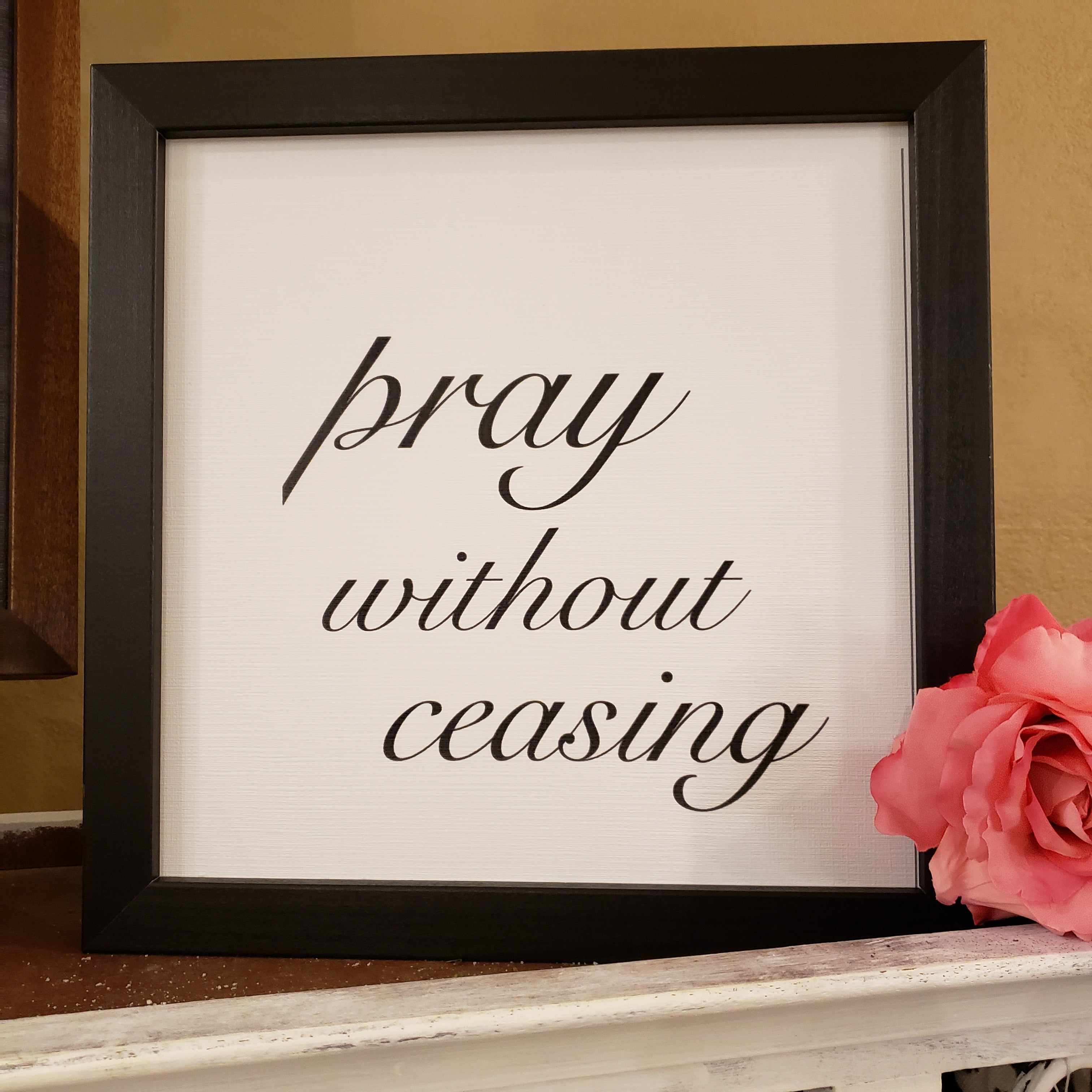 Pray Without Ceasing Framed Art