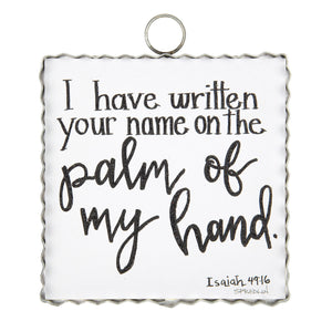 I Have Written Your Name on the Palm of My Hand Isaiah 49:16 Mini Print