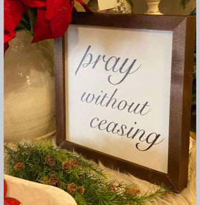 Pray Without Ceasing Framed Art